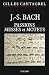 J.-S. Bach : Passions, messes et motets