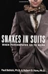 Snakes in Suits: When Psychopaths Go...