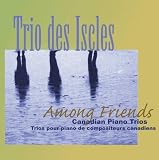 Among Friends - Canadian Piano Trios [IMPORT]