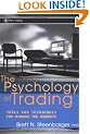 The Psychology of Trading: Tools and Techniques for Minding the Markets (Wiley Trading)