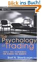 The Psychology of Trading: Tools and Techniques for Minding the Markets (Wiley Trading)