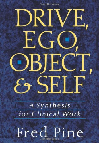 drive ego object and self a synthesis for clinical work
