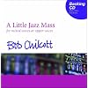 A Little Jazz Mass Backing CD: For Mixed Voices or Upper Voices