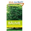 Natur Kompakt: B�ume 300 Arten entdecken & bestimmen