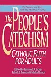 The People s Catechism: Catholic Faith for Adults
