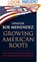 Growing American Roots: Why Our Nation Will Thrive as Our Largest Minority Flourishes