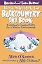 Allen & Mike's Really Cool Backcountry Ski Book: Traveling & Camping Skills for a Winter Environment (Falcon Guides Backcountry Skiing)