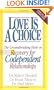 Love Is A Choice Breaking The Cycle Of Addictive Relationships