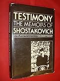 Testimony : the memoirs of Dmitri Shostakovich