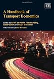 A Handbook of Transport Economics (Elgar Original Reference)