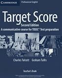 Target Score Teacher's Book: A Communicative Course for TOEIC Test Preparation: A Communicative Course for TOEIC Test Preparation (Paperback)