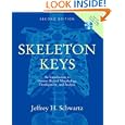 Skeleton Keys: An Introduction to Human Skeletal Morphology,... by Jeffrey H. Schwartz