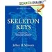 Skeleton Keys: An Introduction to Human Skeletal Morphology, Development, and Analysis Includes CD-ROM
