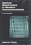 Optical Electronics in Modern Communications (Oxford Series in Electrical and Computer Engineering)