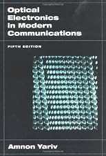 Optical Electronics in Modern Communications (Oxford Series in Electrical and Computer Engineering)