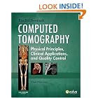 Computed Tomography: Physical Principles, Clinical Applications, and Quality Control... by Euclid Seeram