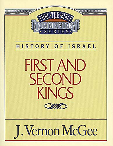 1 and   2 Kings: History of Israel (1 and 2 Kings) (Thru the Bible Book 13)