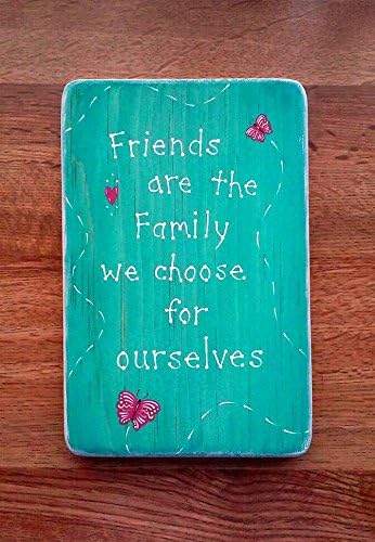 Butterfly wall art plaque with saying, "Friends are the Family we choose for ourselves". Hand painted, signed, and ready to hang. Great Gift for a Friend !