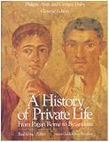 A History of Private Life IV: From the Fires of Revolution to the Great War