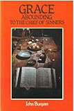 Grace abounding to the chief of sinners