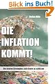 Die Inflation kommt: Und wie Sie sich jetzt schon sch�tzen k�nnen
