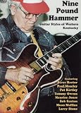Nine Pound Hammer: Guitar Styles of Western Kentucky
