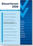 Rechtsformwahl und Rechtsformoptimierung nach der Unternehmensteuerreform sowie Brennpunkte bei Gesellschaftsdarlehen: Steuerforum 2008