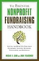 Essential Nonprofit Fundraising Handbook: Getting the Money You Need from Individuals, Businesses, Foundations, and Government Agencies