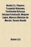 Produkt-Bild: Honda F.C. Players: Tsuyoshi Kitazawa, Toshinobu Katsuya, Tatsuya Furuhashi, Wagner Lopes, Marcus Vinicius de Morais, Yasuto Honda