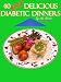 Books : 40 More Delicious Diabetic Dinners (Delicious Diabetic Recipes For You)