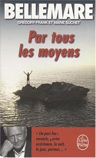 Par tous les moyens par Bellemare