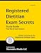 Registered Dietitian Exam Secrets Study Guide: Dietitian Test Review for the Register...