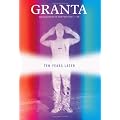 Granta 116: Ten Years Later