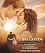 La ultima Cancion (The Last Song)