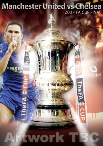 2007 FA Cup Final - Manchester United vs Chelsea