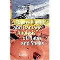 Elasto-Plastic and Damage Analysis of Plates and Shells (Hardcover)