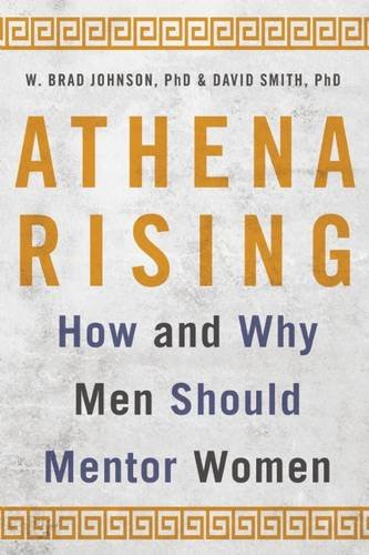 Athena Rising: How and Why Men Should Mentor Women
