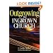 Outgrowing the Ingrown Church