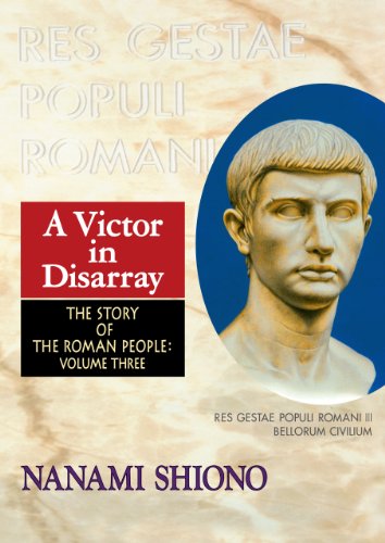 A Victor in Disarray - The Story of the Roman People vol. III