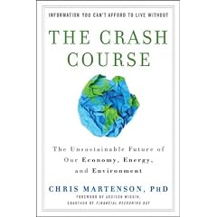 The Crash Course: The Unsustainable Future of Our Economy, Energy, and Environment