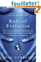 Radical Evolution: The Promise and Peril of Enhancing Our Minds, Our Bodies--and What It Means to Be Human