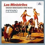 Piffaro Los Ministriles: Spanish Renaissance Wind Music
