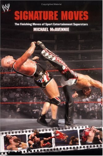 Signature Moves: The Finishing Moves of Sport Entertainment Superstars