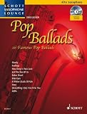 Produkt-Bild: Pop Ballads: 16 ber&uuml;hmte Pop-Balladen. Alt-Saxophon. Ausgabe mit CD. (Schott Saxophone Lounge)