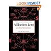 Halliburton's Army: How a Well-Connected Texas Oil Company Revolutionized the Way America Makes War