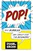 Pop!: Why Bubbles Are Great For The Economy