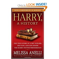 Harry, A History: The True Story of a Boy Wizard, His Fans, and Life Inside the Harry Potter Phenomenon