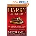 Harry, A History: The True Story of a Boy Wizard, His Fans, and Life Inside the Harry Potter Phenomenon