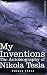 My Inventions: The Autobiography of Nikola Tesla