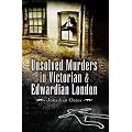 Unsolved Murders in Victorian and Edwardian London